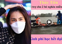 Thủy Tiên tức giận khi bị chỉ trích dùng tiền giúp 2 trẻ em nghèo học đại học: "Sau này nó thất học, nghèo đói rồi lại giúp tiếp à"