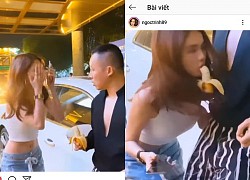 Ngọc Trinh bị chỉ trích kệch cỡm với clip "ăn chuối" Vũ Khắc Tiệp giữa đường