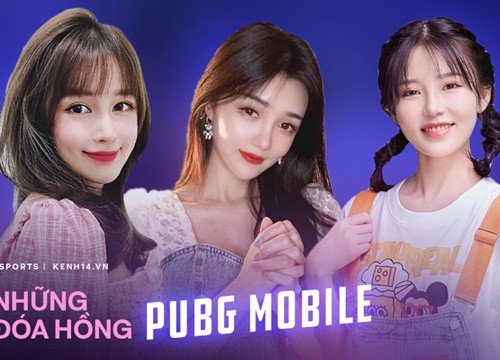 Top những nữ streamer PUBG Mobile xứ Trung xinh đẹp ngất ngây, cộng đồng chỉ vào "ngắm gái" chứ chẳng ai xem game!