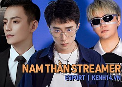 Top 4 streamer "soái ca", nổi tiếng nhất nhì làng eSports Trung Quốc