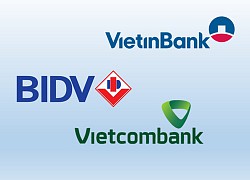 So găng 3 "ông lớn" ngân hàng Vietcombank, VietinBank, BIDV