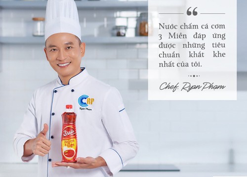 Chef Ryan Phạm bật mí tiêu chí chọn nước chấm trung hòa được khẩu vị 3 miền