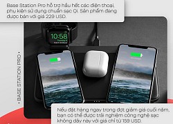 Đế sạc AirPower của Apple "đi vào dĩ vãng" nhưng đã có phiên bản đời thực tuyệt đẹp, sạc 3 máy cùng lúc, giá từ 3.7 triệu