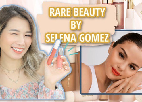 Xem loạt review chân thật của hai nàng beauty blogger Việt về bộ mỹ phẩm mới toanh của Selena Gomez