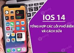 Một số cách khắc phục lỗi trên iOS 14