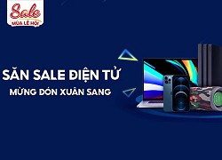 Nhanh tay sắm Tết với loạt deal hàng công nghệ "siêu hot giá hời"