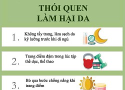 6 thói quen trang điểm khiến da nhanh 'xuống cấp'