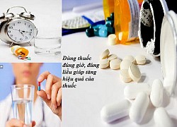 Thực hiện nguyên tắc "5 đúng" để uống thuốc an toàn