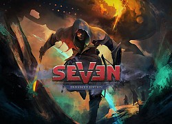 Tựa game nhập vai thế giới mở Seven: Enhanced Edition đang miễn phí, mời anh em tải về