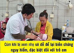 Bệnh cúm gây biến chứng nặng, nguy cơ tử vong cao