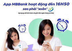 MB mở rộng giờ chuyển tiền liên ngân hàng trên kênh điện tử