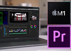 Adobe phát hành bản beta giới hạn của Premiere Pro cho Apple Silicon M1