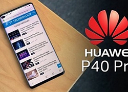 Huawei P40 và P40 Pro được cơ quan 3C phê duyệt, xác nhận có sạc nhanh 40W