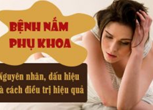 Bệnh nấm phụ khoa là gì? Nguyên nhân, dấu hiệu và cách điều trị hiệu quả