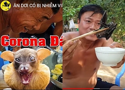 Phẫn nộ Youtuber Việt Nam tung clip ăn thịt dơi giữa đại dịch corona để "câu view"