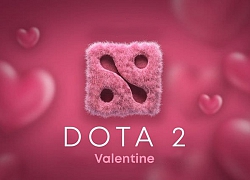 Valentine ấm cúng cùng phiên bản cập nhật mới nhất của Dota 2