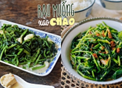 Cách làm rau muống xào chao đơn giản mà ngon hết sảy