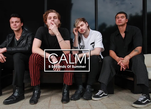 Mặc cho thị trường âm nhạc ảm đạm, 5 Seconds Of Summer vẫn quyết tâm phát hành album "Calm"