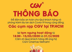 Cụm rạp CGV, BHD tại TP. HCM đăng thông báo tạm ngừng hoạt động từ 18h ngày 15/3 phòng lan dịch