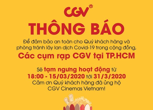 Cụm rạp CGV, BHD tại TP. HCM đăng thông báo tạm ngừng hoạt động từ 18h ngày 15/3 phòng lan dịch