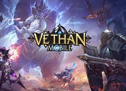 Vệ Thần Mobile chính thức ra mắt: Tặng giftcode, free Vip 3