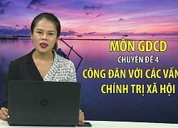 Bí quyết ôn thi tốt nghiệp THPT đạt điểm cao môn GDCD: Các vấn đề xã hội