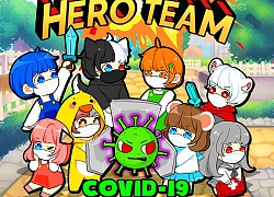 Hero Team - Nhóm Youtuber nổi tiếng sở hữu hàng tỷ lượt xem gây quỹ ủng hộ Việt Nam chống đại dịch Covid19