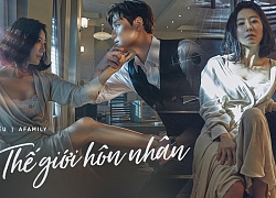 Có gì mà bỗng dưng phim "Thế giới hôn nhân" lại hot đến vậy?