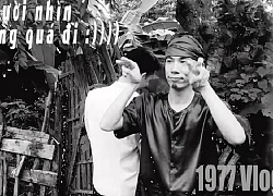 Chưa có vlog mới, 1977 Vlog ở nhà tung clip hậu trường siêu hài hước: Một câu thoại thôi cũng nói đi nói lại mất 2 tiếng