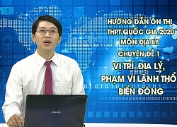 Bí quyết ôn thi THPT quốc gia đạt điểm cao môn địa lý: Địa lý tự nhiên