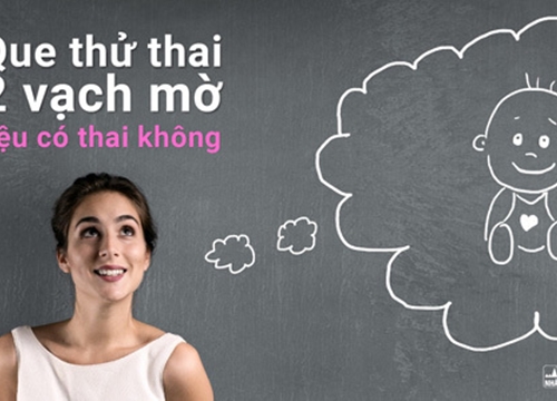 Que thử thai 2 vạch mờ liệu có thai không?