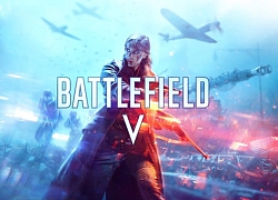 Battlefield 5 công bố kế hoạch ra mắt bản cập nhật cuối cùng