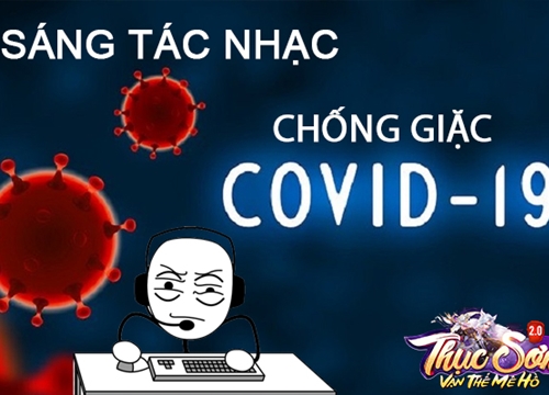 Game thủ sáng tác bài hát cổ động chống dịch COVID, giọng trên cả tuyệt vời khiến cộng đồng trầm trồ: Game hay, người chơi lại càng hay