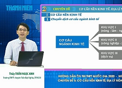 Bí quyết ôn thi tốt nghiệp THPT đạt điểm cao môn địa lý: Cơ cấu kinh tế