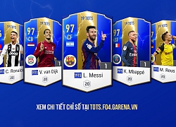 EA bất ngờ ra mắt mùa thẻ TOTS mới, sẽ sớm có mặt trong FIFA Online 4?