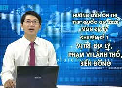 Bí quyết ôn thi tốt nghiệp THPT đạt điểm cao môn địa: Về đồng bằng