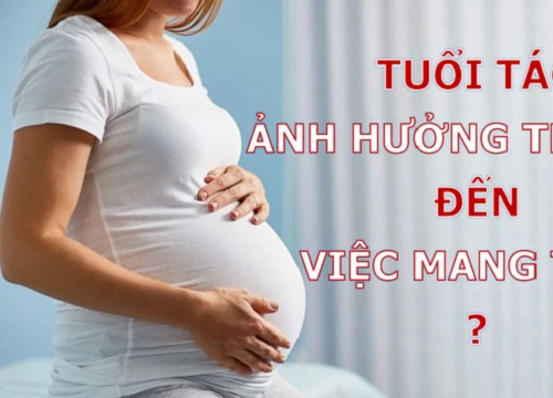 Tuổi tác ảnh hưởng như thế nào đến việc sinh con?