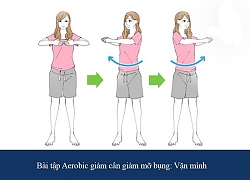 7 bài tập Aerobic giảm mỡ bụng nhanh nhất giúp lấy lại eo thon dáng đẹp