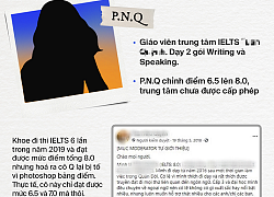 Giáo viên IELTS đình đám đồng loạt bị bóc phốt liên tục, người "fake" điểm, kẻ... chưa thi bao giờ: IELTS ngỡ AI... EO!