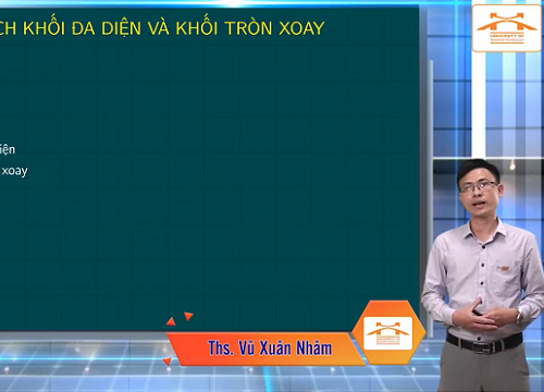 Hướng dẫn ôn tập môn Toán: Thể tích khối đa diện và khối xoay tròn