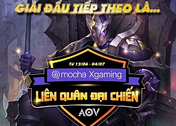 Chiều lòng game thủ, Liên Quân Mobile là 'đại tiệc' tiếp theo Mocha Gaming chiêu đãi cộng đồng