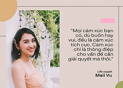 Life Coach Maii Vũ: Chọn tình yêu hay sự nghiệp là nỗi băn khoăn sai lầm của phụ nữ thời đại này!