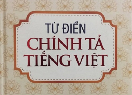 Tạm đình chỉ phát hành "Từ điển chính tả Tiếng Việt"... sai chính tả