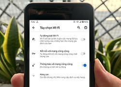 Cách tắt tính năng bật Wi-Fi tự động trên điện thoại Android