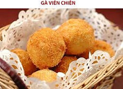 Bỏ túi bí kíp làm gà viên chiên giòn tan rộp rộp như KFC