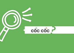 Cốc Cốc nâng cấp trải nghiệm duyệt web cho người dùng