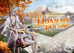 Cộng đồng game thủ đứng ngồi không yên với phiên bản Big Update "lột xác" của Perfect World VNG