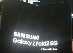 Galaxy Z Fold 2 lộ ảnh thực tế với màn hình "nốt ruồi" kích thước lớn