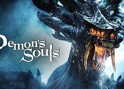 Game siêu khó Demon's Souls xuất hiện trên PS5, hứa hẹn sẽ tiếp tục "bón hành" cho game thủ