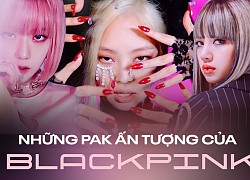 3 ca khúc đạt PAK ấn tượng của BLACKPINK: Đưa nhóm từ siêu tân binh trở thành girlgroup hàng đầu, BXH thay đổi vẫn chinh phục &#8220;ngon ơ&#8221;